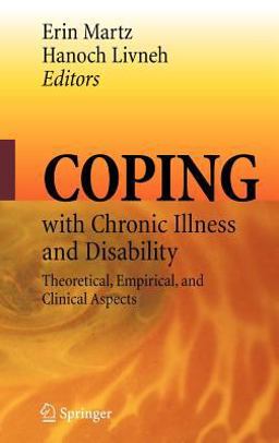 Coping with Chronic Illness and Disability Theoretical, Empirical, and Clinical Aspects  9780387486680 Front Cover