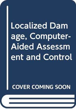 Localized Damage, Computer-Aided Assessment and Control