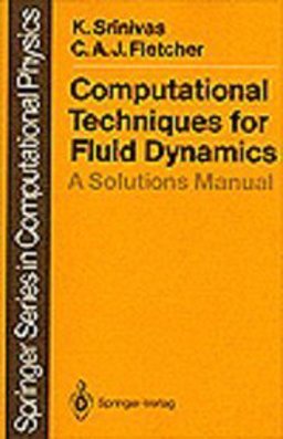 Computational Techniques for Fluid Dynamics Computational Techniques for Fluid Dynamics