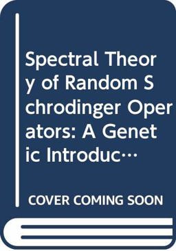 Spectral Theory of Random Schrodinger Operators Spectral Theory of Random Schrodinger Operators