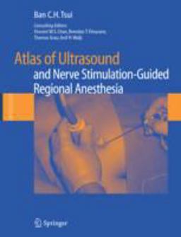 Atlas of Ultrasound and Nerve Stimulation-Guided Regional Anesthesia  9780387681580 Front Cover