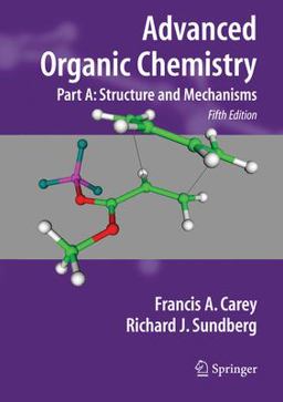 Advanced Organic Chemistry 5th 9780387683461 Front Cover