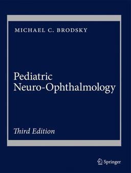 Pediatric Neuro-Ophthalmology 2nd 9780387690667 Front Cover