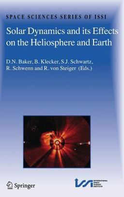 Solar Dynamics and Its Effects on the Heliosphere and Earth  9780387695310 Front Cover