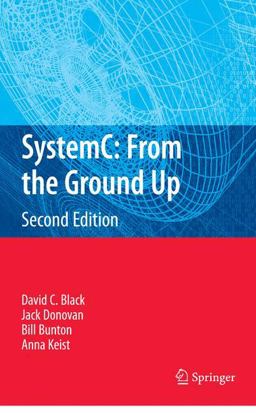 Systemc - From the Ground Up 2nd 9780387699578 Front Cover