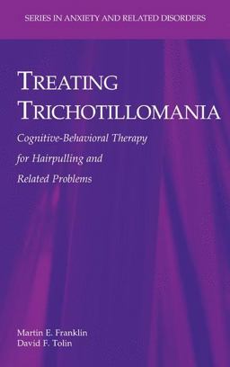 Treating Trichotillomania Cognitive-Behavioral Therapy for Hairpulling and Related Problems  9780387708829 Front Cover