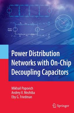 Power Distribution Networks with on-Chip Decoupling Capacitors  9780387716008 Front Cover