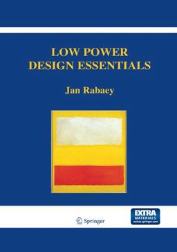 Low Power Design Essentials  9780387717128 Front Cover