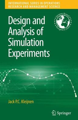 Design and Analysis of Simulation Experiments  9780387718125 Front Cover