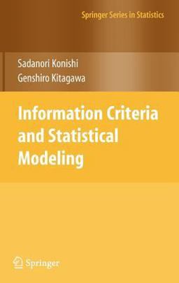 Information Criteria and Statistical Modeling  9780387718866 Front Cover