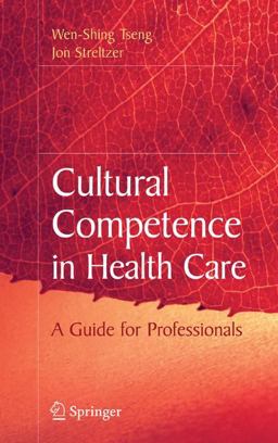 Cultural Competence in Health Care  9780387721705 Front Cover