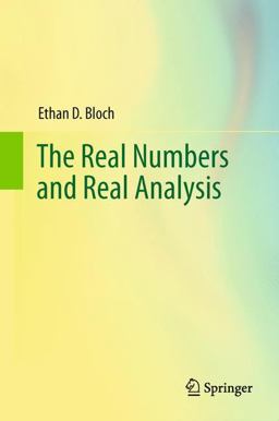 Real Numbers and Real Analysis  9780387721767 Front Cover