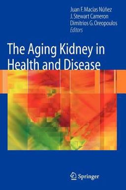 Aging Kidney in Health and Disease  9780387726588 Front Cover