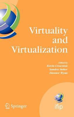Virtuality and Virtualization Virtuality and Virtualization