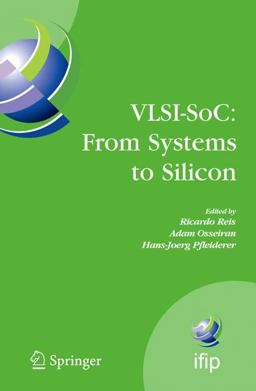 VLSI-SoC: from Systems to Silicon VLSI-SoC: from Systems to Silicon
