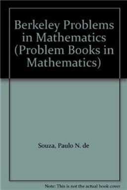 Berkeley Problems in Mathematics 4th 9780387745213 Front Cover