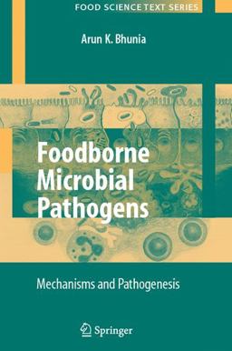 Foodborne Microbial Pathogens Mechanisms and Pathogenesis  9780387745367 Front Cover