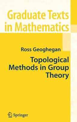 Topological Methods in Group Theory  9780387746111 Front Cover