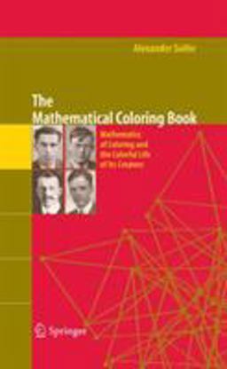 Mathematical Coloring Book Mathematics of Coloring and the Colorful Life of Its Creators  9780387746401 Front Cover