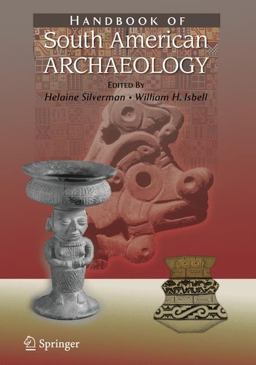 Handbook of South American Archaeology  9780387752280 Front Cover