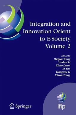 Integration and Innovation Orient to e-Society Integration and Innovation Orient to e-Society