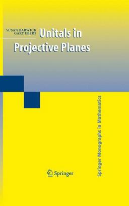 Unitals in Projective Planes  9780387763644 Front Cover