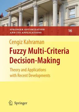 Fuzzy Multi-Criteria Decision Making Fuzzy Multi-Criteria Decision Making