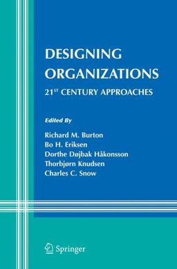 Designing Organizations 21st Century Approaches  9780387777757 Front Cover