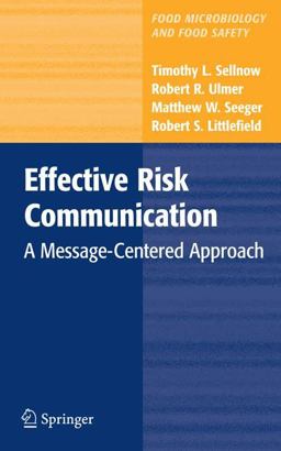 Effective Risk Communication A Message-Centered Approach  9780387797267 Front Cover