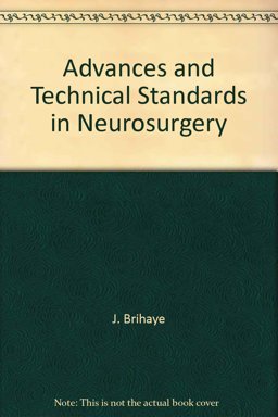 Advances and Technical Standards in Neurosurgery Advances and Technical Standards in Neurosurgery