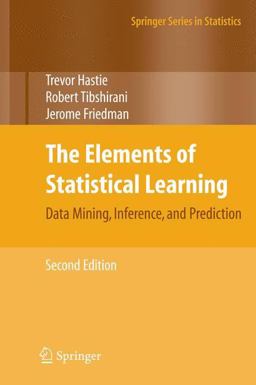 Elements of Statistical Learning Data Mining, Inference, and Prediction, Second Edition 2nd 9780387848587 Front Cover