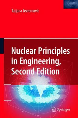 Nuclear Principles in Engineering 2nd 9780387856070 Front Cover