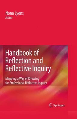 Handbook of Reflection and Reflective Inquiry Handbook of Reflection and Reflective Inquiry