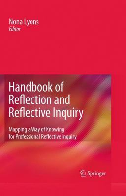 Handbook of Reflection and Reflective Inquiry Handbook of Reflection and Reflective Inquiry