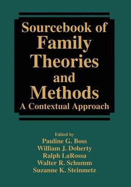 Sourcebook of Family Theories and Methods A Contextual Approach  9780387857633 Front Cover