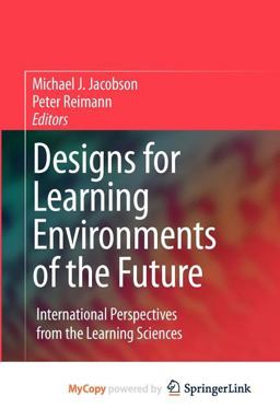 Designs for Learning Environments of the Future