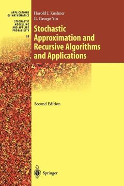Stochastic Approximation and Recursive Algorithms and Applications Stochastic Approximation and Recursive Algorithms and Applications