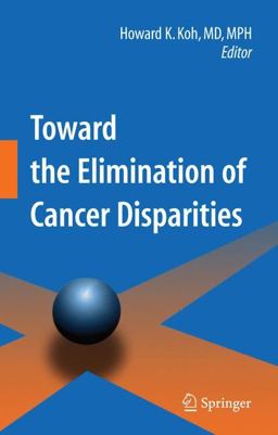 Toward the Elimination of Cancer Disparities  9780387894423 Front Cover