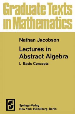 Lectures in Abstract Algebra Lectures in Abstract Algebra