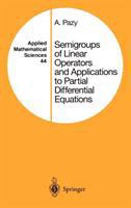 Semigroups of Linear Operators and Applications to Partial Differential Equations  9780387908458 Front Cover