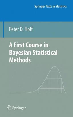 First Course in Bayesian Statistical Methods  9780387922997 Front Cover