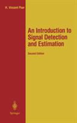 Introduction to Signal Detection and Estimation 2nd 9780387941738 Front Cover