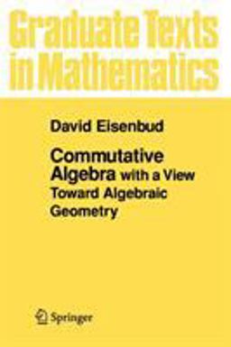 Commutative Algebra with a View Toward Algebraic Geometry  9780387942698 Front Cover