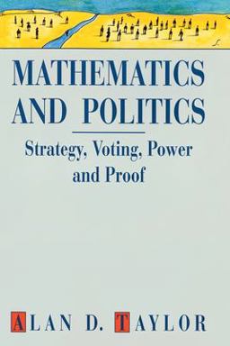 Mathematics and Politics Mathematics and Politics