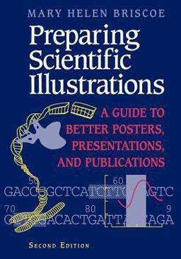Preparing Scientific Illustrations A Guide to Better Posters, Presentations, and Publications 2nd 9780387945811 Front Cover