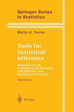 Tools for Statistical Inference Methods for the Exploration of Posterior Distributions and Likelihood Functions 3rd 9780387946887 Front Cover