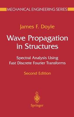 Wave Propagation in Structures Spectral Analysis Using Fast Discrete Fourier Transforms 2nd 9780387949406 Front Cover