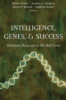 Intelligence, Genes, and Success Intelligence, Genes, and Success
