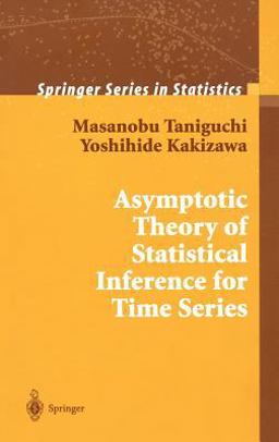 Asymptotic Theory of Statistical Inference for Time Series Asymptotic Theory of Statistical Inference for Time Series