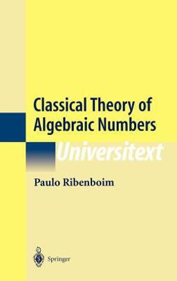 Classical Theory of Algebraic Numbers